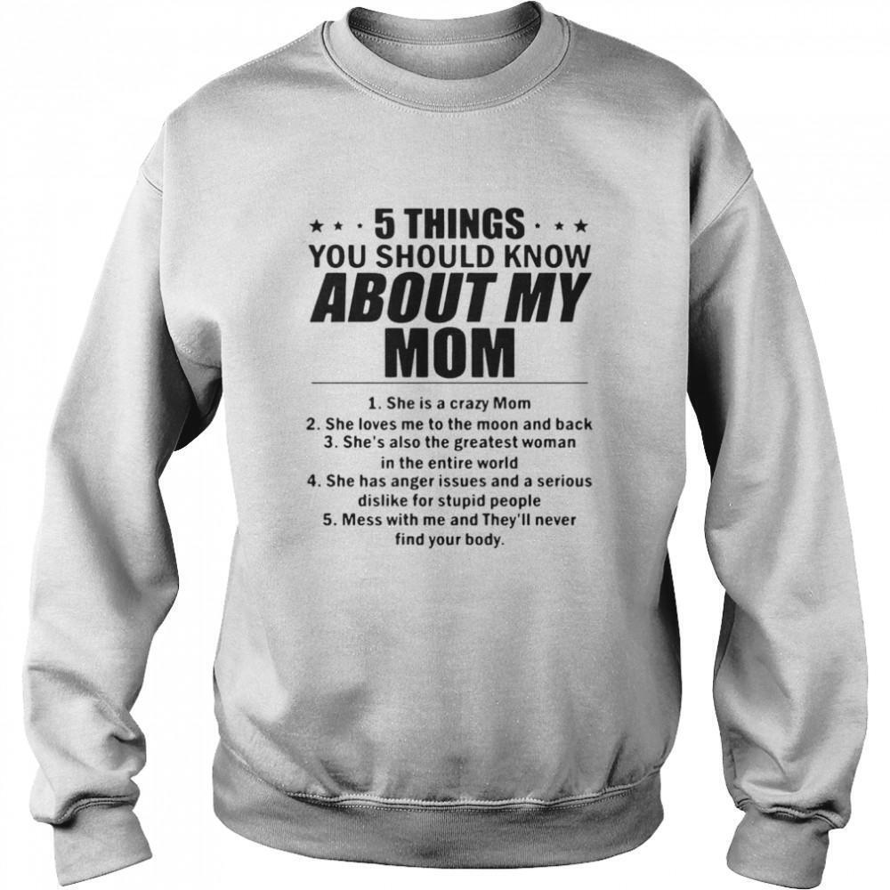 5 Things You Should Know About My Crazy Mom Sweatshirt
